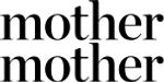 Mother Mother